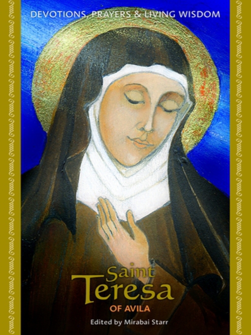 Title details for Saint Teresa of Avila by Mirabai Starr - Available
